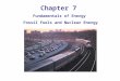 Chapter 7 Fundamentals of Energy Fossil Fuels and Nuclear Energy