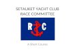 SETAUKET YACHT CLUB RACE COMMITTEE A Short Course