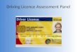 Driving Licence Assessment Panel. Speakers Dr Satish Karunakaran Consultant Psychiatrist Dr Yong Mong Tan Consultant Endocrinologist Dr Craig Costello