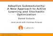 1 Adaptive Submodularity: A New Approach to Active Learning and Stochastic Optimization Joint work with Andreas Krause 1 Daniel Golovin