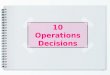 10 Operations Decisions 1. How the 10 operations decisions below are applied in Mango? Goods & service design Quality Process & capacity design Location