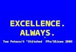 EXCELLENCE. ALWAYS. Tom Peters/4 Stitched PPs/18June 2006