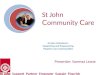 St John Volunteers - Supporting and Empowering People in our Communities Support Partner Empower Sustain Flourish Presenter: Vanessa Leane St John C ommunity