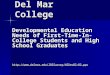 Del Mar College Developmental Education Needs of First-Time-In-College Students and High School Graduates 