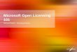 Microsoft Open Licensing 101 Richard Runko – Licensing Advisor