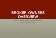 BROKER OWNERS OVERVIEW Paula K. Savard, ABR,CRB,CRS,GRI,E-PRO PSAVARD@REALTOR.COM