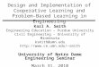 Design and Implementation of Cooperative Learning and Problem- Based Learning in Engineering Karl A. Smith Engineering Education – Purdue University Civil