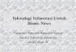 Teknologi Informasi Untuk Bisnis News Computer Network Research Group Institut Teknologi Bandung cnrg@itb.ac.id