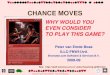 Introduction game Theory 2008-09. Peter van Emde Boas CHANCE MOVES WHY WOULD YOU EVEN CONSIDER TO PLAY