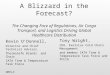 A Blizzard in the Forecast? The Changing Face of Regulations, Air Cargo Transport, and Logistics Driving Global Healthcare Distribution Kevin O’Donnell,