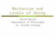 Mechanism and Levels of Being David Banach Department of Philosophy St. Anselm College
