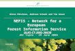 Risto Päivinen, Andreas Schuck and Tim Green NEFIS - Network for a European Forest Information Service QLK5-CT-2002-30638 JRC Ispra - 29 June 2005