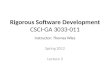 Rigorous Software Development CSCI-GA 3033-011 Instructor: Thomas Wies Spring 2012 Lecture 3