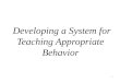 1 Developing a System for Teaching Appropriate Behavior