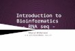 Introduction to Bioinformatics - RNA seq - Marcel Willemsen a.m.willemsen@amc.uva.nl