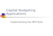 Capital Budgeting Applications Implementing the NPV Rule