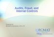 Presented by: Michael W. Ammermon, CPA, CFE Audits, Fraud, and Internal Controls