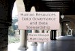 Human Resources Data Governance and Data Stewardship Rana Glasgal Matt Hoying Rana Glasgal Matt Hoying