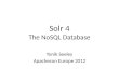 Solr 4 The NoSQL Database Yonik Seeley Apachecon Europe 2012