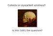 Colloids or crystalloid solutions? Is this (still) the question?
