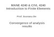 MANE 4240 & CIVL 4240 Introduction to Finite Elements Convergence of analysis results Prof. Suvranu De