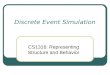 Discrete Event Simulation CS1316: Representing Structure and Behavior