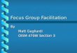 Focus Group Facilitation By Matt Gagliardi OISM 470W Section 3
