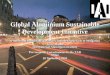 Global Aluminium Sustainable Development Initiative A Successful Worldwide Voluntary Industry Approach to Mitigation Jerry Marks International Aluminium