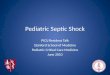 Pediatric Septic Shock PICU Resident Talk Stanford School of Medicine Pediatric Critical Care Medicine June 2010