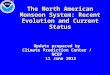 The North American Monsoon System: Recent Evolution and Current Status Update prepared by Climate Prediction Center / NCEP 11 June 2012