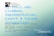 Create a collaborative campus my.stlcc.edu Live@edu Implementation, Launch & Future Integration Richard Schumacher, Manager, Technology Initiatives Mark