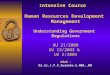 I ntensive Course Human Resources Development Management Understanding Government Regulations UU 21/2000 UU 13/2003 & UU 2/2004 Oleh :Dr.Ir.J.F.X.Susanto.S.MBA.,MM