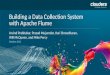 1 Headline Goes Here Speaker Name or Subhead Goes Here DO NOT USE PUBLICLY PRIOR TO 10/23/12 Building a Data Collection System with Apache Flume Arvind