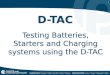 1 D-TAC Testing Batteries, Starters and Charging systems using the D-TAC
