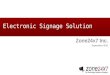 Electronic Signage Solution Zone24x7 Inc. September 2011