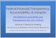 Federal Financial Transparency, Accountability, & Integrity The Digital Accountability and Transparency Act, H.R. 2146 IH Volume 4 Decision Making Virtual