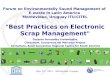 May, 12 th 2014 - Montevideo, Uruguay "Best Practices on Electronic Scrap Management" Gustavo Fernandez Protomastro, Consultant, Econormas del Mercosur