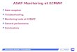 ECMWF SOT-IV Geneva April 2007 - A. Garcia-Mendez ASAP Monitoring at ECMWF Data reception Troubleshooting Monitoring tools at ECMWF General performance