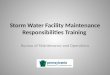 Storm Water Facility Maintenance Responsibilities Training Bureau of Maintenance and Operations