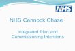 NHS Cannock Chase Integrated Plan and Commissioning Intentions
