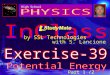 Part 1 /2 High School by SSL Technologies Physics Ex-39 Click Potential energy is stored energy because it has the “potential” of being used at a future