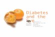 Diabetes and the Eye Presented to DES chapters by the Canadian Association of Optometrists
