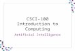CSCI-100 Introduction to Computing Artificial Intelligence