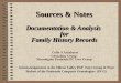 1 Sources & Notes Documentation & Analysis for Family History Records Sources & Notes Documentation & Analysis for Family History Records Colin A Ackehurst