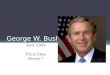 George W. Bush 2001-2009 Tricia Ekas Period 7. About his life.. Born July 6, 1946 Barbara and George H.W. Bush Oldest of 6 children