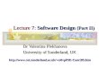 Lecture 7: Software Design (Part II) Dr Valentina Plekhanova University of Sunderland, UK cs0vpl/SE-Com185.htm