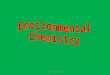 1Rimmy Augustine. What is environmental chemistry? Study of Chemical species  Origin  Transport  Reactions  Effects  Fate 2Rimmy Augustine