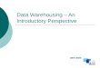 Data Warehousing – An Introductory Perspective DWCC BBSR DWCC BBSR