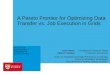 FACULTY OF ENGINEERING & INFORMATION TECHNOLOGIES A Pareto Frontier for Optimizing Data Transfer vs. Job Execution in Grids Albert Y. Zomaya | Professor