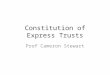 Constitution of Express Trusts Prof Cameron Stewart